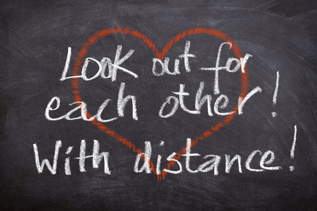 Look out for each other - with distance.